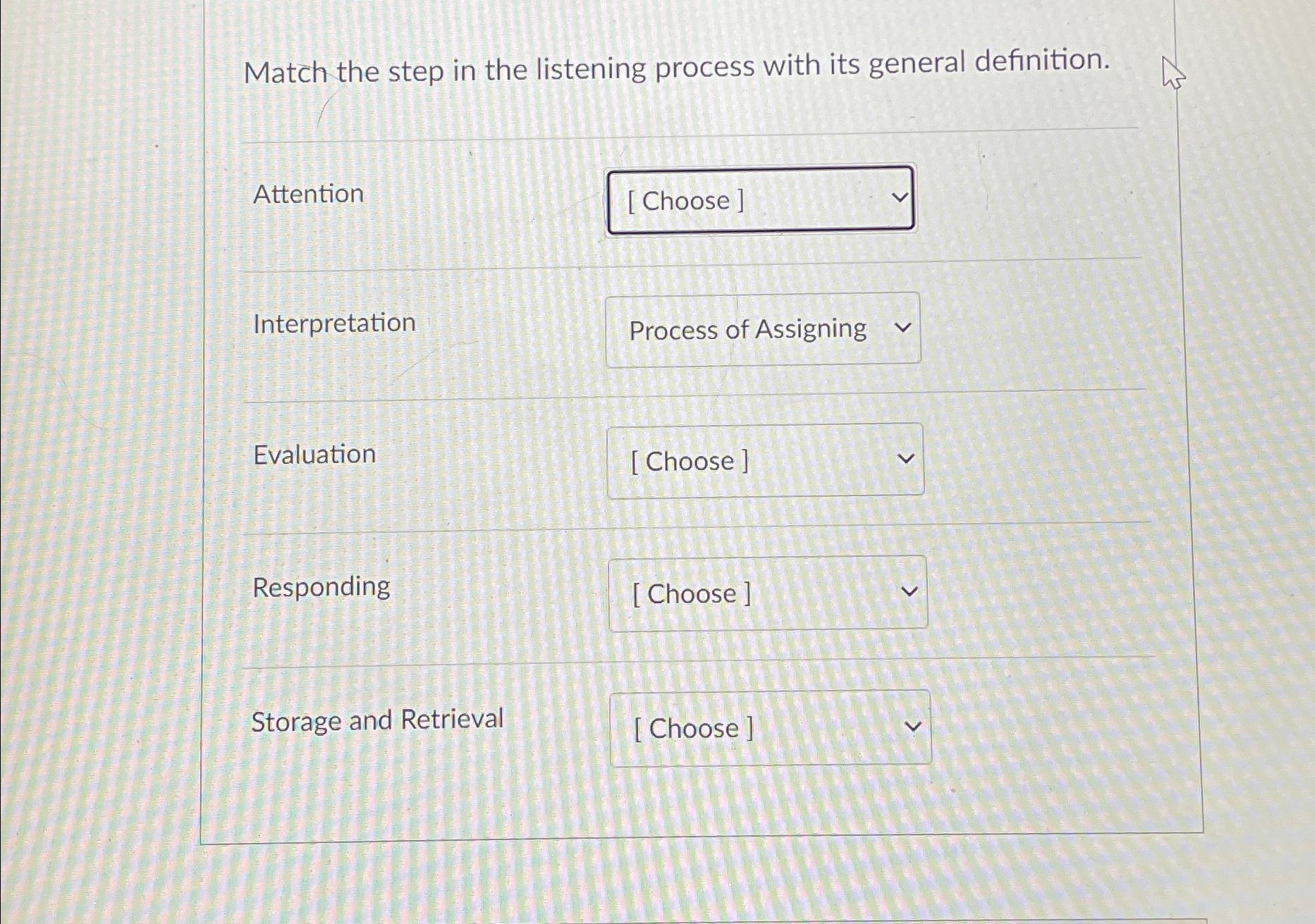 Solved Match The Step In The Listening Process With Its | Chegg.com