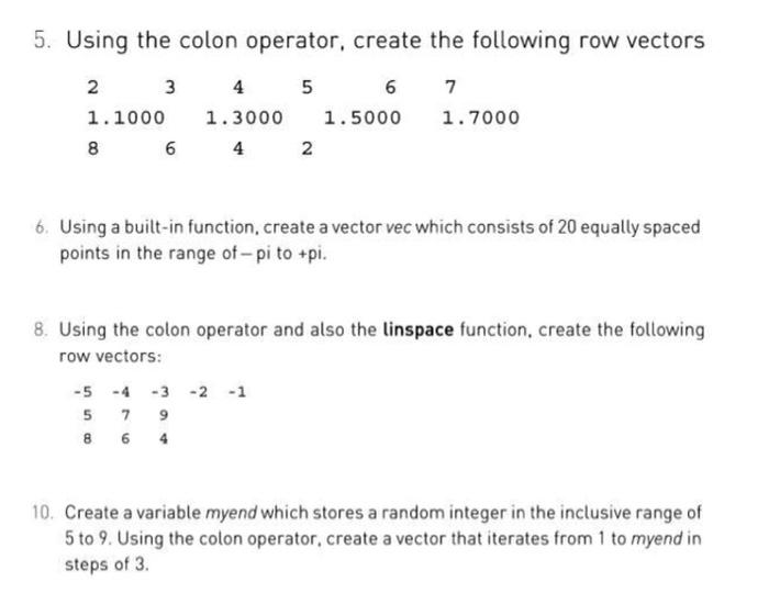 Solved 5. Using the colon operator create the following row