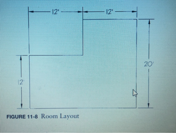 Solved 12. The room in Figure 11-8 is to receive a 2-foot by | Chegg.com