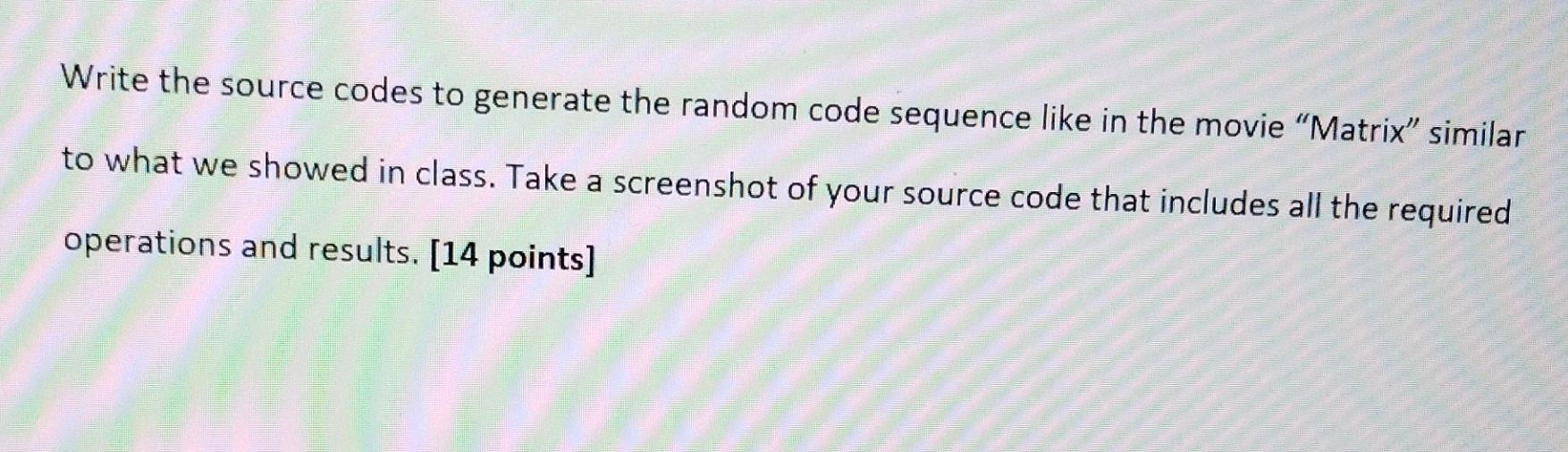 solved-write-the-source-codes-to-generate-the-random-code-chegg