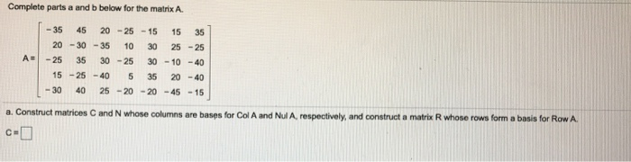 Solved Complete parts a and b below for the matrix A. - 35 | Chegg.com