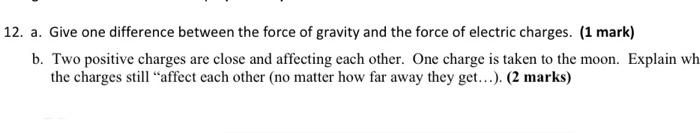 Solved 12. a. Give one difference between the force of | Chegg.com