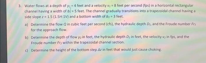 Solved 3. Water flows at a depth of y1=4 feet and a velocity | Chegg.com