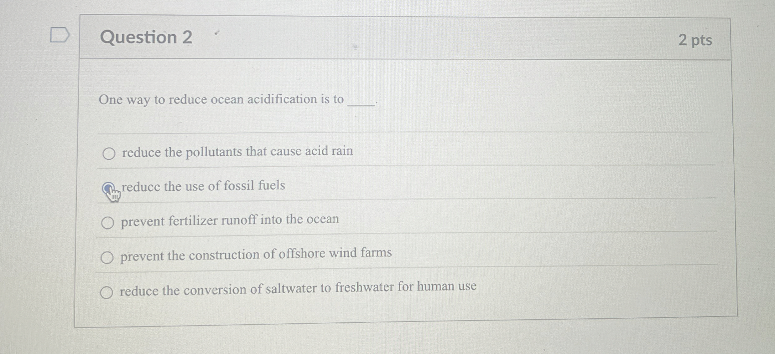 Solved Question 2One way to reduce ocean acidification is | Chegg.com