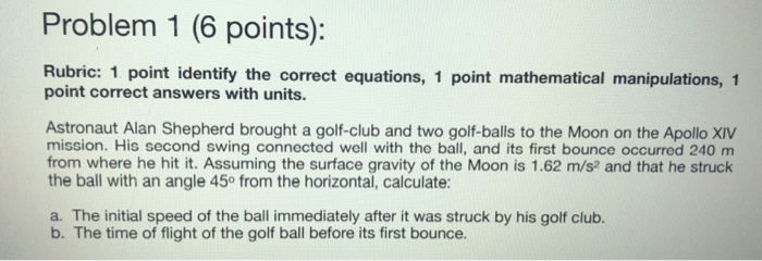 Hit At One Point Math Solved Problem 1 (6 points): Rubric: 1 point identify the | Chegg.com