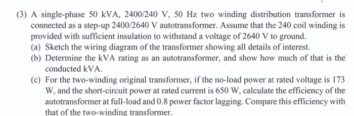 Solved (3) A single-phase 50 kVA, 2400/240 V, 50 Hz two | Chegg.com