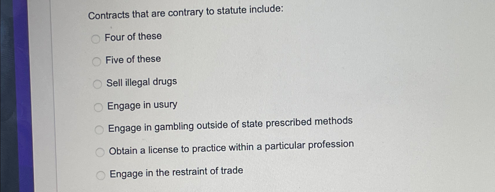 Solved Contracts that are contrary to statute includeFour