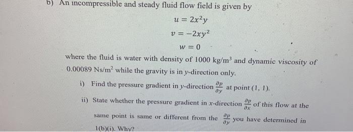 Solved b) An incompressible and steady fluid flow field is | Chegg.com