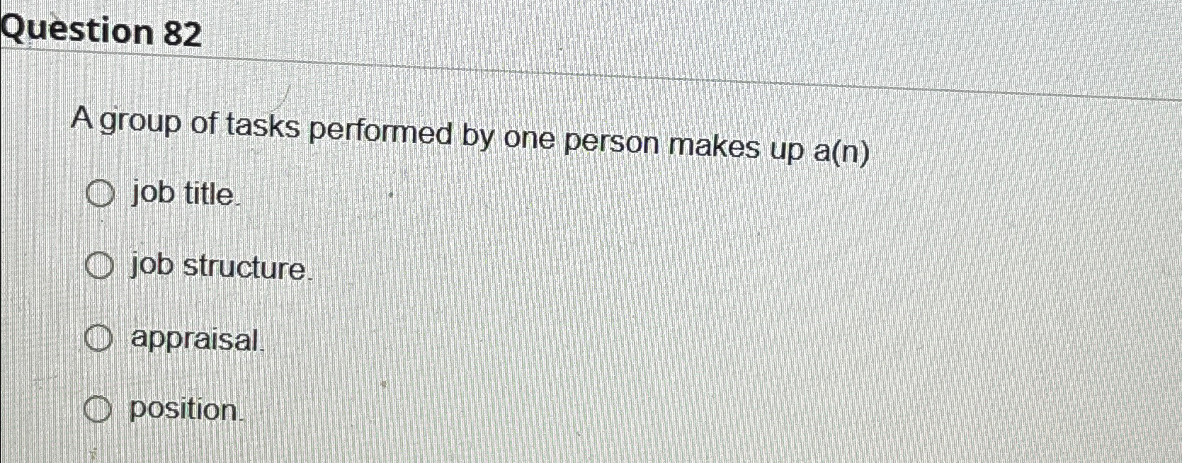 Solved Question 82A group of tasks performed by one person