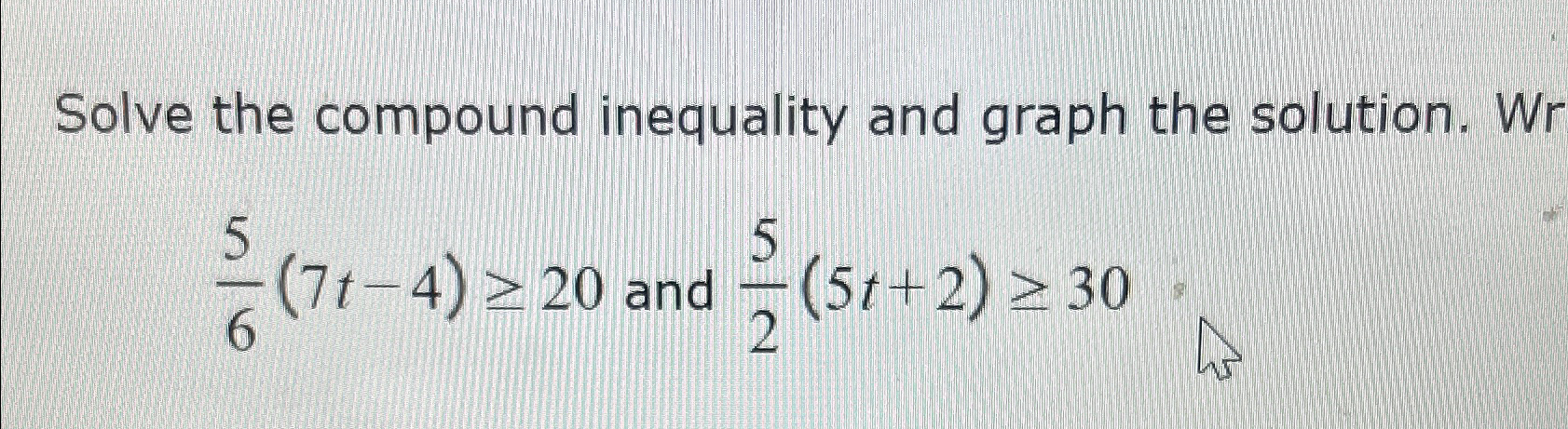 Solved Solve the compound inequality and graph the | Chegg.com