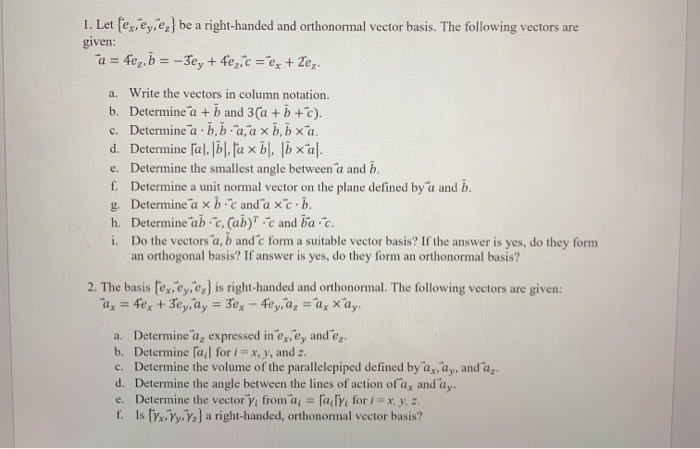 Solved 1 Let Fex Ey Ex Be A Right Handed And Orthonor Chegg Com