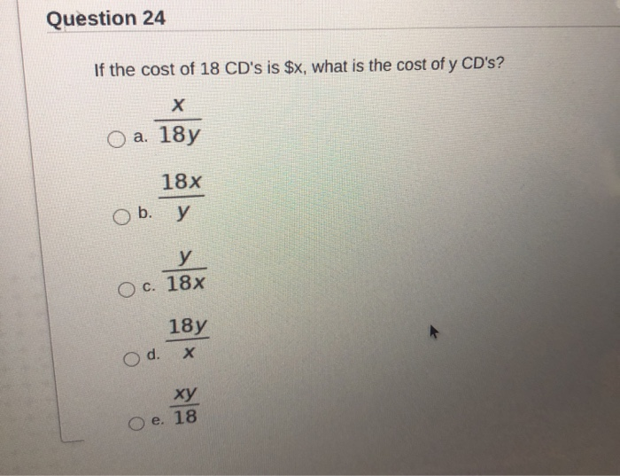 Solved Question 24 If The Cost Of 18 Cd S Is X What Is Chegg Com