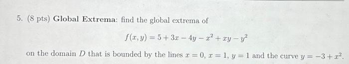 Solved 5. (8 pts) Global Extrema: find the global extrema of | Chegg.com