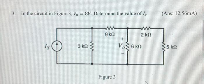 Solved 3. In the circuit in Figure 3,V0=8 V. Determine the | Chegg.com