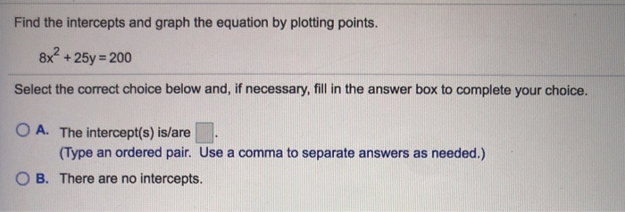 Solved Find the intercepts and graph the equation by | Chegg.com