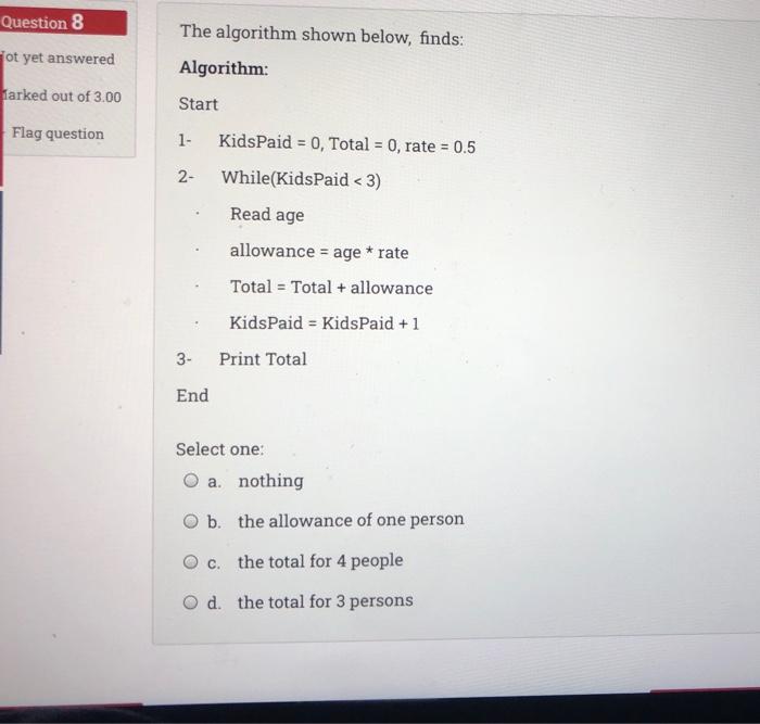 Solved Question 8 The algorithm shown below, finds: Fot yet | Chegg.com