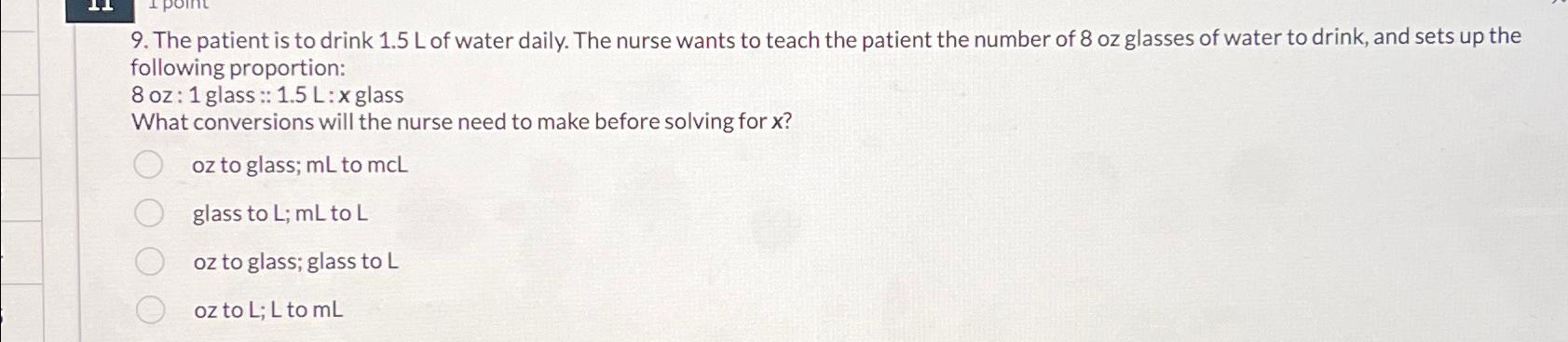 Solved The Patient Is To Drink 1.5l ﻿of Water Daily. The 