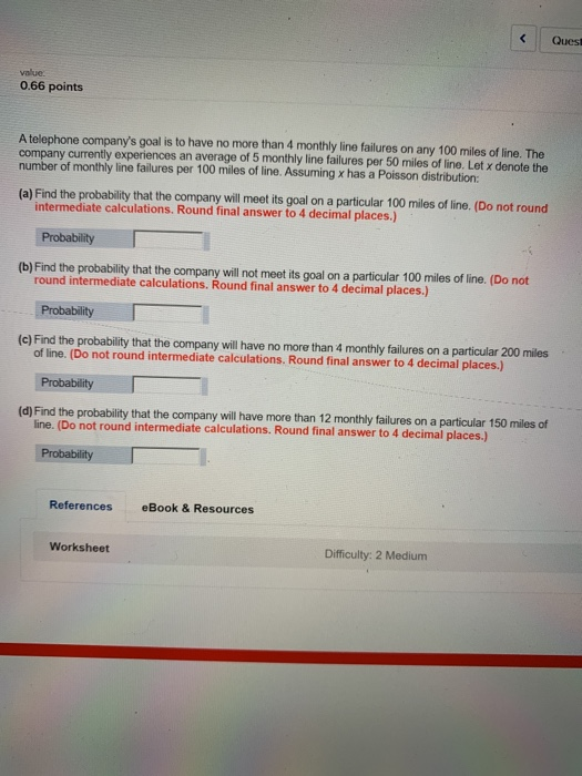 Solved Ques value 0.66 points A telephone company's goal is