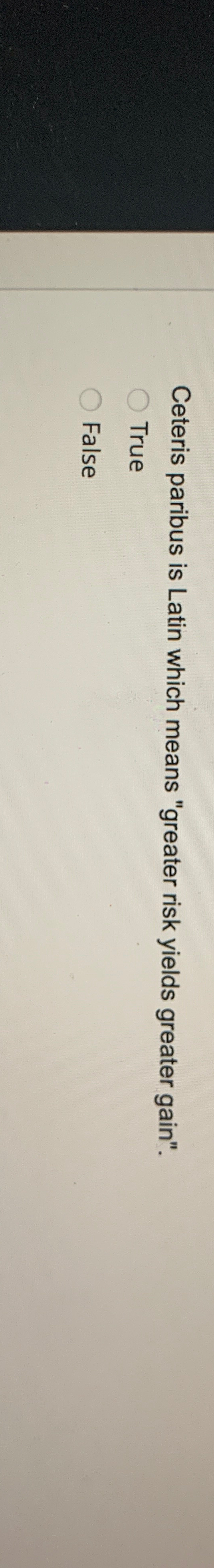 Solved Ceteris Paribus Is Latin Which Means "greater Risk | Chegg.com