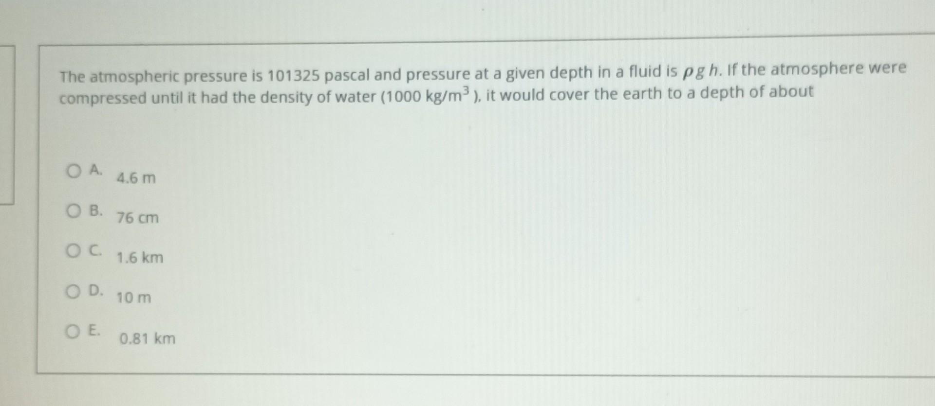 Solved The atmospheric pressure is 101325 pascal and | Chegg.com