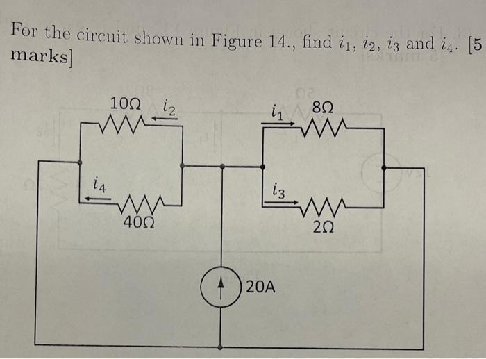 Solved For The Circuit Shown In Figure 14., Find I1,i2,i3 | Chegg.com