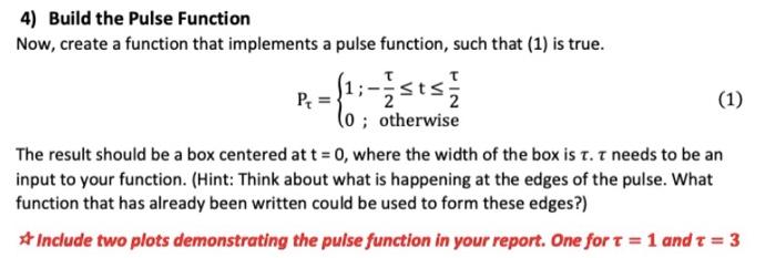 Solved sts 4) Build the Pulse Function Now, create a | Chegg.com
