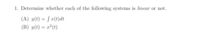 Solved 1. Determine whether each of the following systems is | Chegg.com