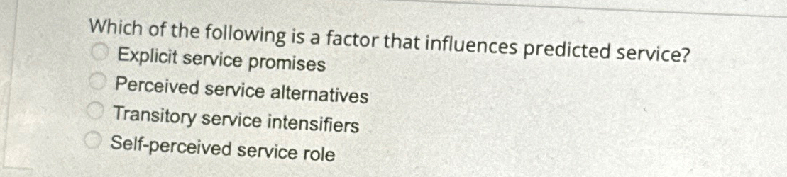 Solved Which of the following is a factor that influences | Chegg.com