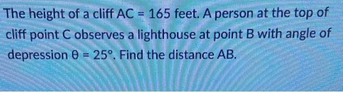 Solved The height of a cliff AC=165 feet. A person at the | Chegg.com