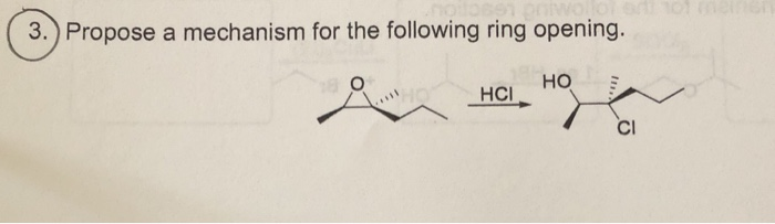 Solved 3.) Propose a mechanism for the following ring | Chegg.com