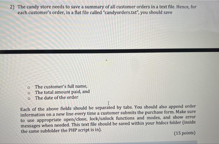 Solved 2) The candy store needs to save a summary of all | Chegg.com