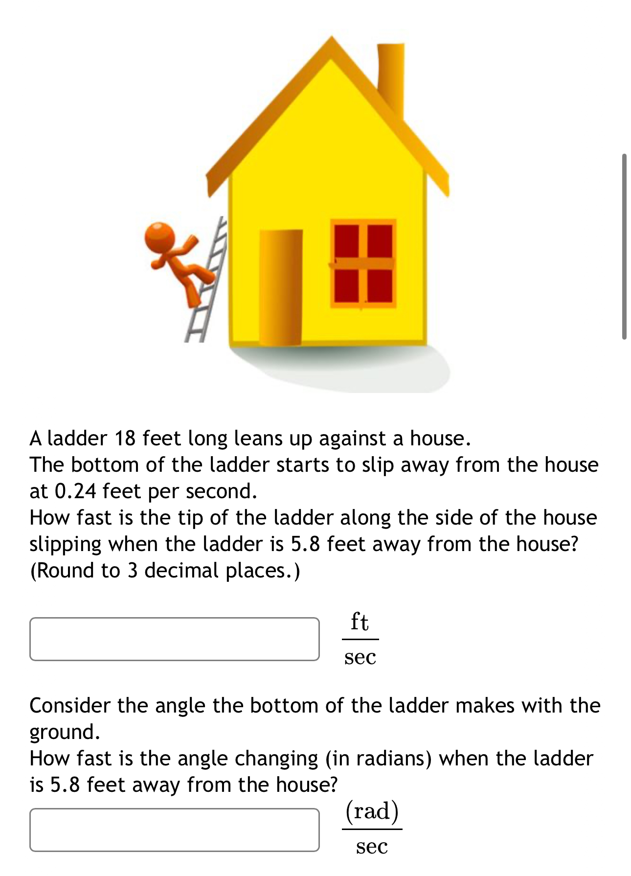 Solved A ladder 18 ﻿feet long leans up against a house.The | Chegg.com
