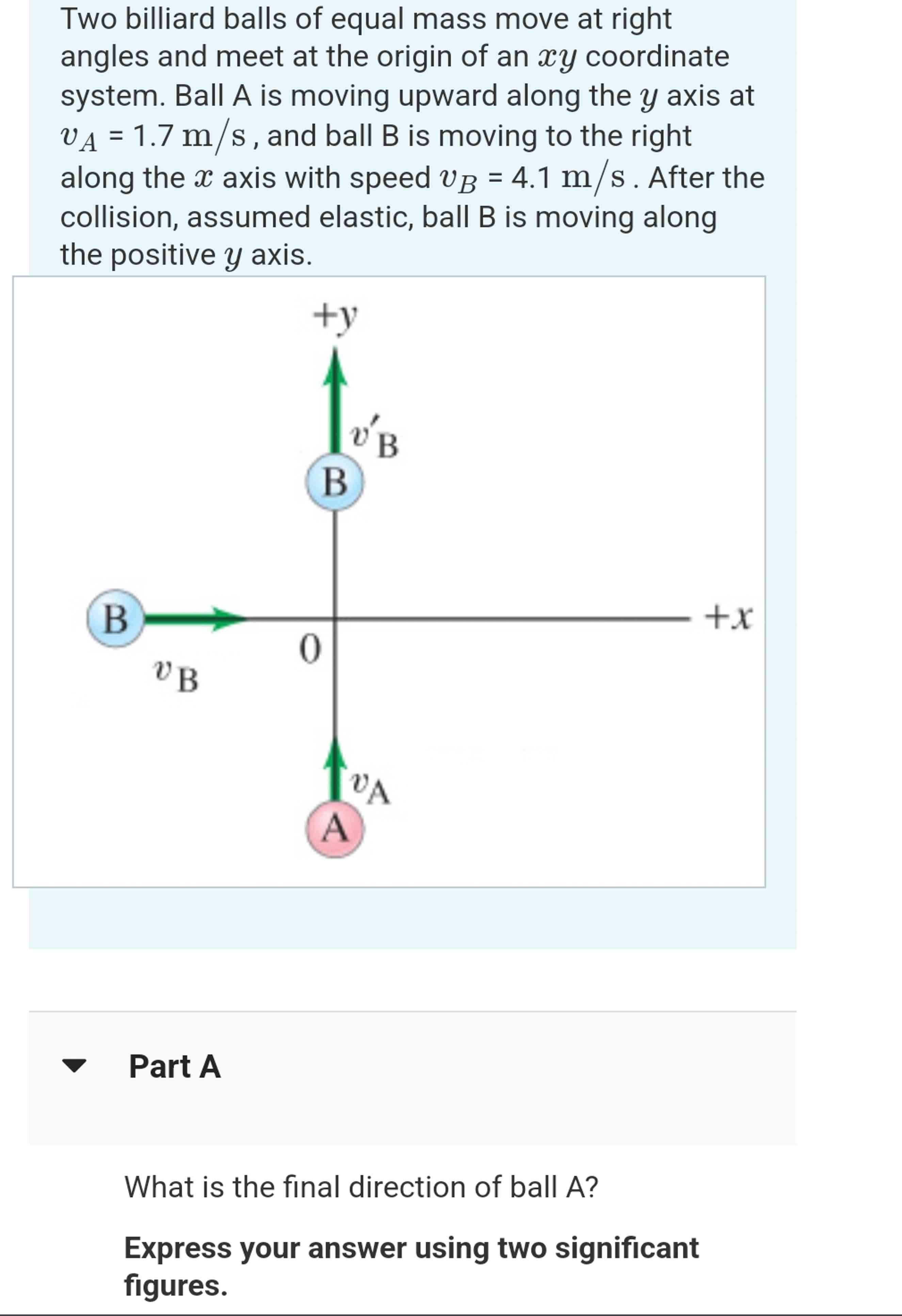 Solved Two billiard balls of equal mass move at right angles