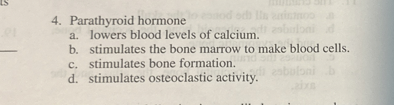 Solved Parathyroid hormonea. ﻿lowers blood levels of | Chegg.com