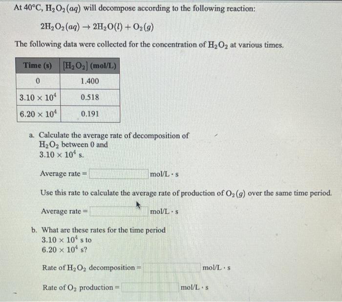 Solved At 40°C, H2O2(aq) will decompose according to the | Chegg.com