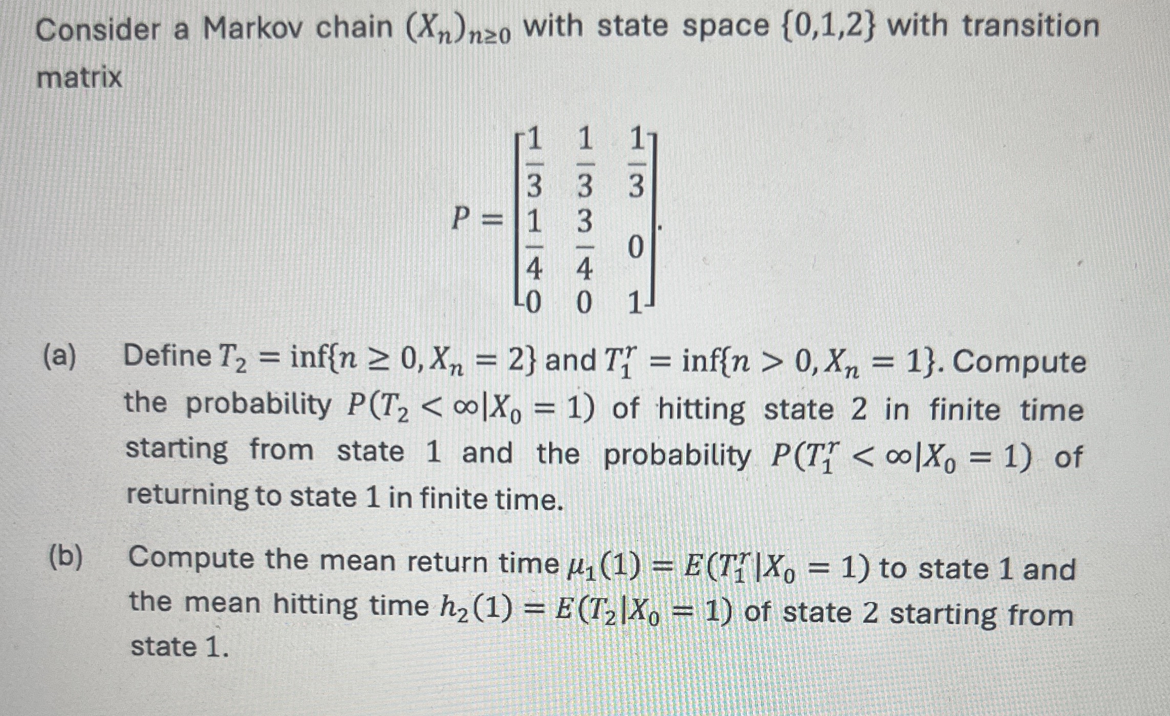 Solved Consider a Markov chain (xn)n≥0 ﻿with state space | Chegg.com