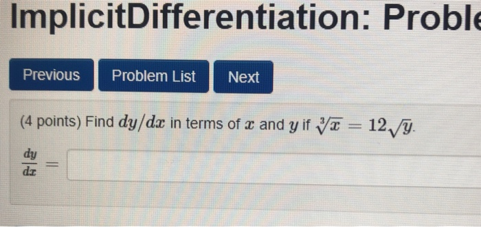 Solved mplicitDifferentiation: Problem 2 Problem List Next | Chegg.com