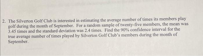 Solved 2 The Silverton Golf Club is interested in Chegg com