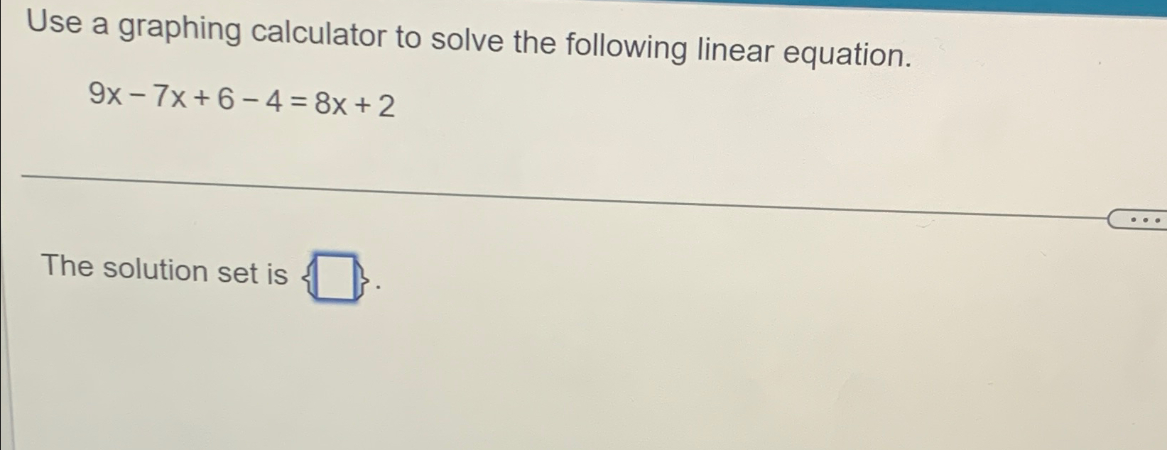 Solved Use a graphing calculator to solve the following | Chegg.com