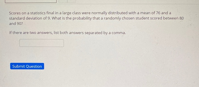 Solved Scores on a statistics final in a large class were | Chegg.com