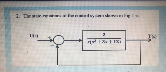 Solved 2. The state-equations of the control system shown in | Chegg.com