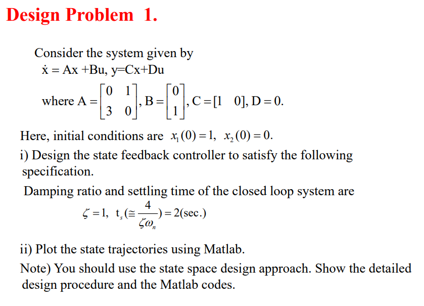 Solved Design Problem 1. Consider the system given by * = Ax | Chegg.com