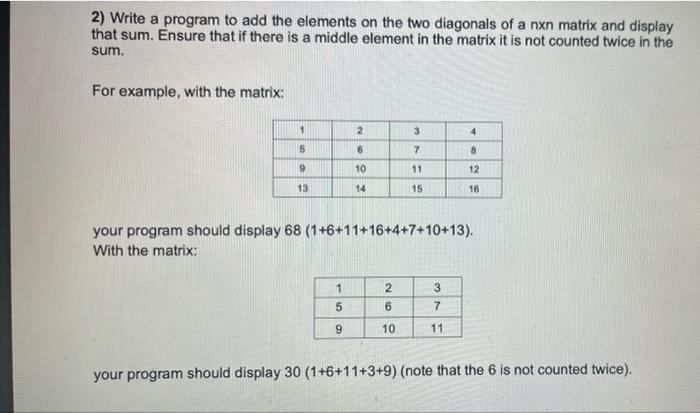 Solved 2) Write a program to add the elements on the two | Chegg.com
