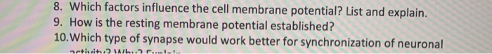 Solved 8. Which factors influence the cell membrane | Chegg.com