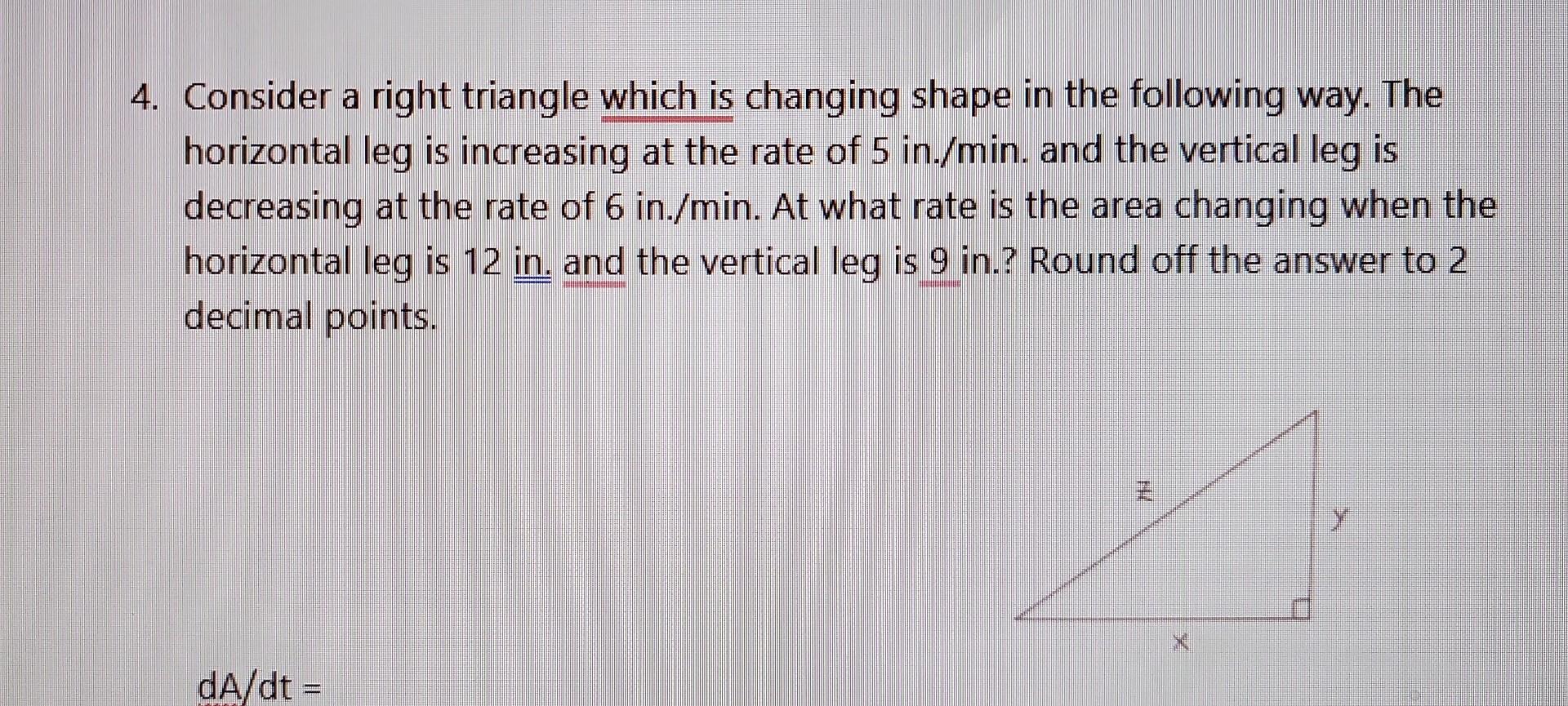 Solved 4. Consider a right triangle which is changing shape | Chegg.com