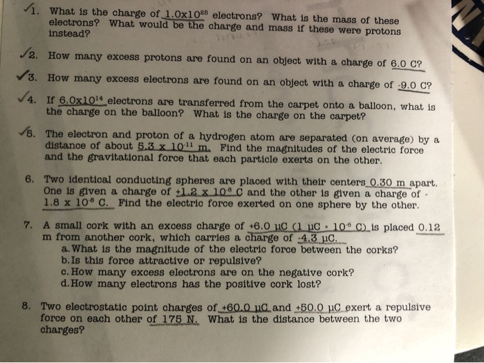 Solved 1. What is the charge of 1.0x108 electrons? What is | Chegg.com