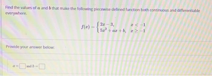 Solved Find the values of a and b that make the following | Chegg.com