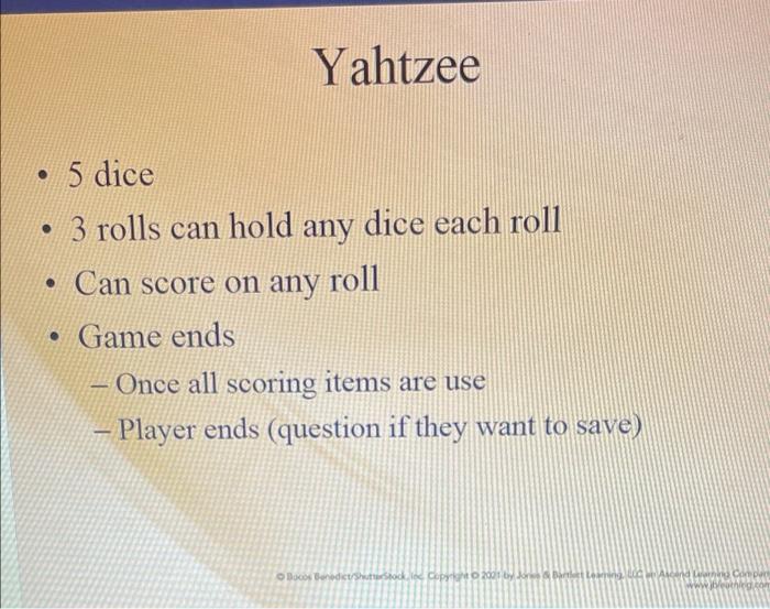 Solved I am needing to code a game of Yahtzee in Python. I