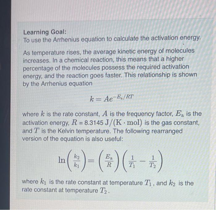 Learning Goal:
To use the Arrhenius equation to calculate the activation energy.
As temperature rises, the average kinetic en