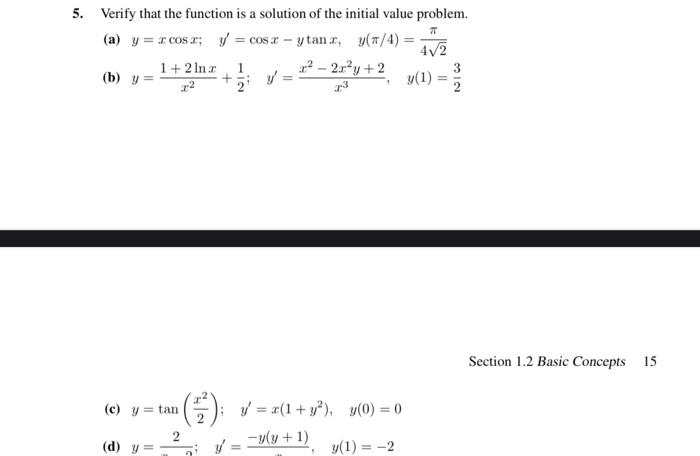 Verify that the function is a solution of the initial value problem. (a) \( y=x \cos x ; \quad y^{\prime}=\cos x-y \tan x, \q